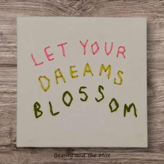 Ηand Embroidered LET YOUR DREAMS BLOSSOM Canva Frame